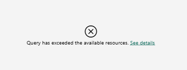 A Power BI visual showing the error: Query has exceeded the available resources.